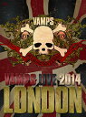 VAMPS LIVE 2014:LONDON 【通常盤A】【デジパック仕様】【DVD】 VAMPS