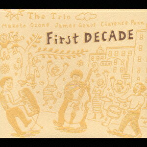 ファースト・ディケイド [ 小曽根真 THE TRIO ]