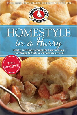 Homestyle in a Hurry HOMESTYLE IN A HURRY （PB Everyday Cookbooks） [ Gooseberry Patch ]
