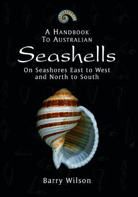 HANDBK TO AUSTRALIAN SEASHELLS Barry Wilsn NEW HOLLAND2023 Paperback English ISBN：9781876334420 洋書 Computers & Science（コンピューター＆科学） Nature