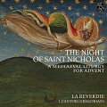 【輸入盤】The Night Of Saint Nicholas-a Medieval Liturgy For Advent: La Reverdie Cantori Gregoriani