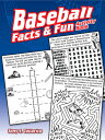 Baseball Facts Fun Activity Book BASEBALL FACTS FUN ACTIVITY （Dover Kids Activity Books） Tony J. Tallarico