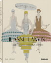 JEANNE LANVIN:FASHION PIONEER(H) [ PIERRE TOROMANOFF ]