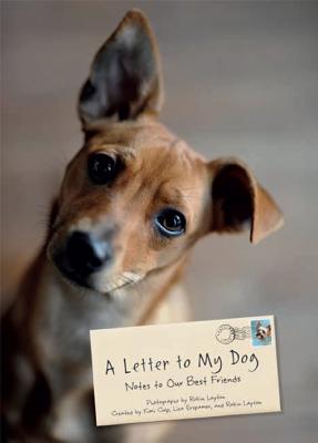 LETTER TO MY DOG,A:NOTES TO OUR BEST(H)