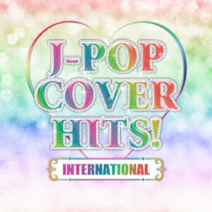 J-POP COVER HITS! -INTERNATIONAL- DJ MIX EDITION [ (V.A.) ]