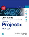 Comptia Project Pk0-005 Cert Guide COMPTIA PROJECT PK0-005 CERT （Certification Guide） Robin Abernathy