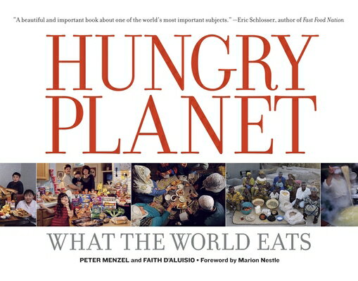 HUNGRY PLANET:WHAT THE WORLD EATS