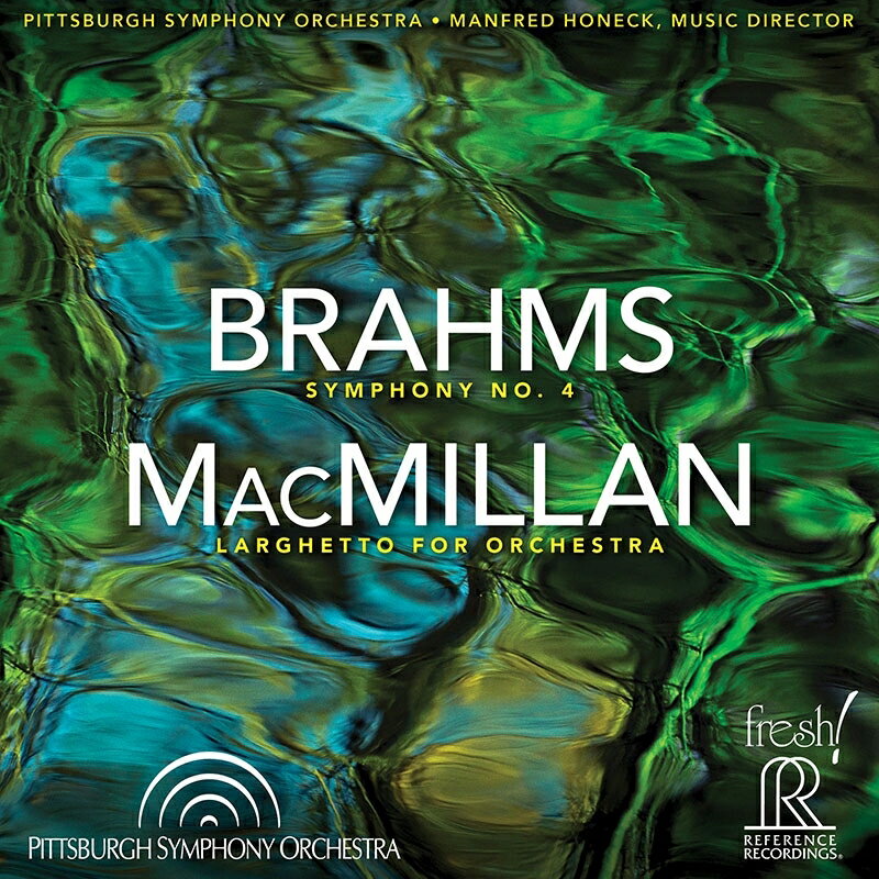 【輸入盤】ブラームス：交響曲第4番、マクミラン：管弦楽のためのラルゲット　マンフレート・ホーネック＆ピッツバーグ交響楽団