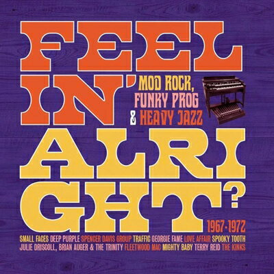【輸入盤】Feelin' Alright - Mod, Rock, Funky Prog & Heavy Jazz 1967-1972
