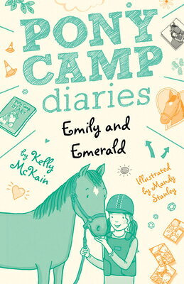 Emily and Emerald EMILY & EMERALD （Pony Camp Diaries） [ Kelly McKain ]