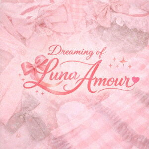 Dreaming of Luna Amour