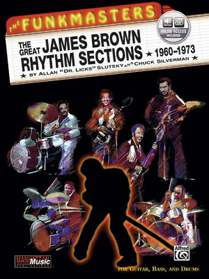 The Funkmasters: The Great James Brown Rhythm Sections 1960-1973  FUNKMASTERS THE GRT JAMES BROW （Manhattan Music Publications） 