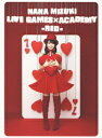 NANA MIZUKI LIVE GAMES~ACADEMYyREDz [ ށX ]