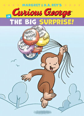 Curious George in the Big Surprise! CURIOUS GEORGE IN THE BIG SURP [ H. A. Rey ]