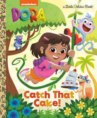 Catch That Cake! (Dora) CATCH THAT CAKE (DORA) （Little Golden Book） [ Melissa Lagonegro ]