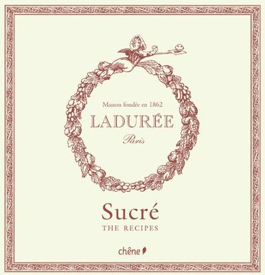 LADUREE:SUCRE THE RECIPES(H) [ PHILIPPE ANDRIEU ]
