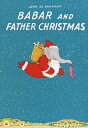 BABAR AND FATHER CHRISTMAS(H) JEAN DE BRUNHOFF