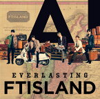 EVERLASTING (初回限定盤B CD＋DVD) [ FTISLAND ]