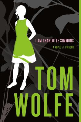 I Am Charlotte Simmons I AM CHARLOTTE SIMMONS [ Tom Wolfe ]