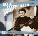 【輸入盤】 ELLA FITZGERALD / EVERYONE'S WRONG BUT ME [ エラ・フィッツジェラルド ]