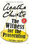 The Witness for the Prosecution and Other Stories WITNESS FOR THE PROSECUTION & （Agatha Christie Mysteries Collection (Paperback)） [ Agatha Christie ]