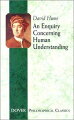 One of philosophy's most widely read books and the best introduction to Hume's other works, this 1748 treatise offers an accessible account of the author's provocative notions about the limitations of the mind. Topics include the logical coexistence of free will and determinism and the deficiencies of religious doctrine.