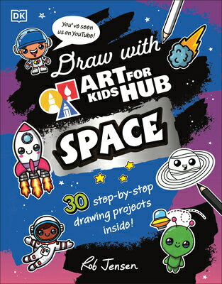 Draw with Art for Kids Hub Space DRAW W/ART FOR KIDS HUB SPACE （Draw with Art for Kids Hub） [ Art for Kids Hub ]