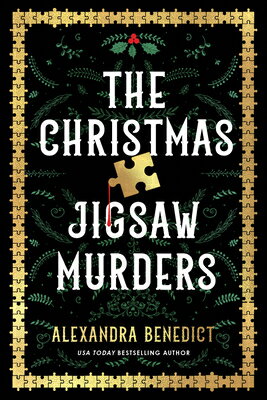 The Christmas Jigsaw Murders CHRISTMAS JIGSAW MURDERS [ Alexandra Benedict ]