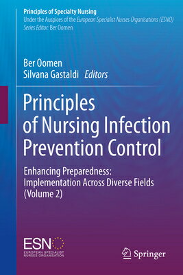 Principles of Nursing Infection Prevention Control: Enhancing Preparedness: Implementation Across Di PRINCIPLES OF NURSING INFECTIO （Principles of Specialty Nursing） 