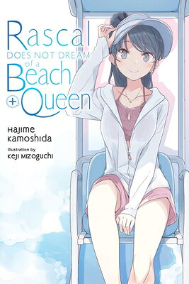 Rascal Does Not Dream of a Beach Queen + (Light Novel) RASCAL DOES NOT DREAM OF A BEA （Rascal Does Not Dream (Light Novel)） [ Hajime Kamoshida ]