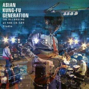 ザ・レコーディング at NHK CR-509 Studio(初回生産限定盤 CD+DVD) [ ASIAN KUNG-FU GENERATION ]