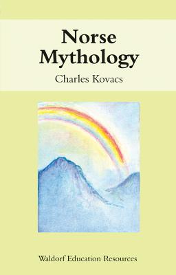 ŷ֥å㤨Norse Mythology NORSE MYTHOLOGY Waldorf Education Resources [ Charles Kovacs ]פβǤʤ3,168ߤˤʤޤ
