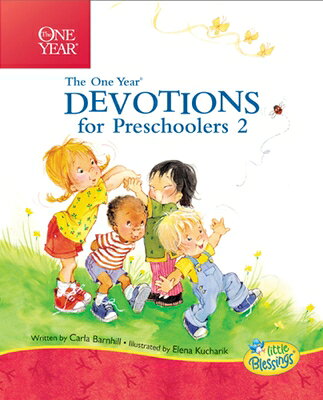 The One Year Devotions for Preschoolers 2: 365 Simple Devotions for the Very Young 1 YEAR DEVOTIONS FOR PRESCHOOL （Little Blessings） [ Carla Barnhill ]