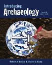 Introducing Archaeology, Third Edition INTRODUCING ARCHAEOLOGY 3RD /E [ Robert Muckle ]