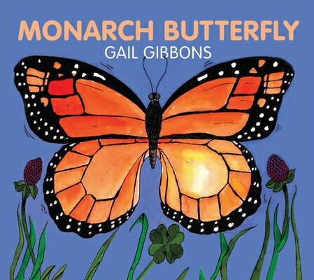 Monarch Butterfly Board MONARCH BUTTERFLY BOARD Gail Gibbons