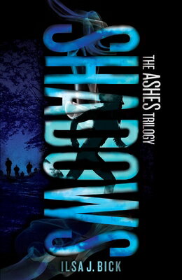 Shadows SHADOWS （Ashes Trilogy） [ Ilsa J. Bick ]
