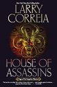 House of Assassins HOUSE OF ASSASSINS （Saga of the Forgotten Warrior） 