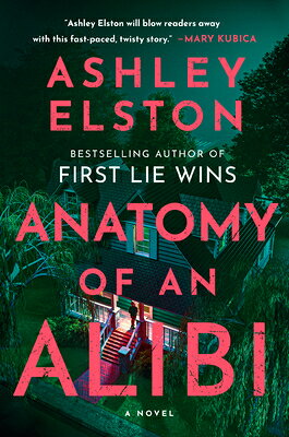 Anatomy of an Alibi ANATOMY OF AN ALIBI [ Ashley Elston ]