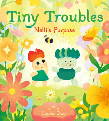 Tiny Troubles: Nelli's Purpose TINY TROUBLES NELLIS PURPOSE [ Sophie Diao ]