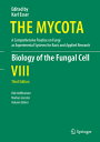 Biology of the Fungal Cell BIOLOGY OF THE FUNGAL CELL 201 (Mycota) [ Dirk Hoffme...