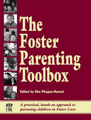 Foster Parenting Toolbox: A Practical, Hands-On Approach to Parenting Children in Foster Care FOSTER PARENTING TOOLBOX [ Kim Phagan-Hansel ]