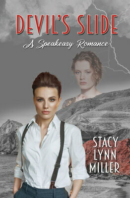 Devil's Slide DEVILS SLIDE （Speakeasy Romance） [ Stacy Lynn Miller ]