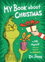 My Book about Christmas by Me, Myself: With Some Help from the Grinch Dr. Seuss MY BK ABT XMAS BY ME MYSELF Dr Seuss