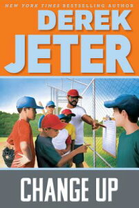 Change Up CHANGE UP R/E Jeter Publishing [ Derek Jeter ]