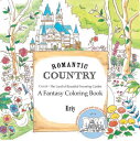 Romantic Country: A Fantasy Coloring Book ROMANTIC COUNTRY A FANTASY COL Eriy