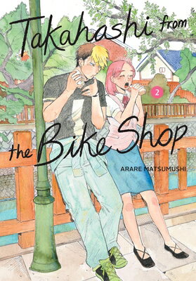 ŷ֥å㤨Takahashi from the Bike Shop, Vol. 2: Volume 2 TAKAHASHI FROM THE BIKE SHOP V Takahashi from the Bike Shop [ Arare Matsumushi ]פβǤʤ2,376ߤˤʤޤ