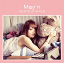 PEACE of SMILE (通常盤) [ May'n ]