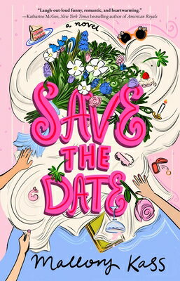 Save the Date SAVE THE DATE [ Mallory Kass ]