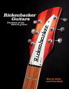 Rickenbacker Guitars: Pioneers of the Electric Guitar RICKENBACKER GUITARS 