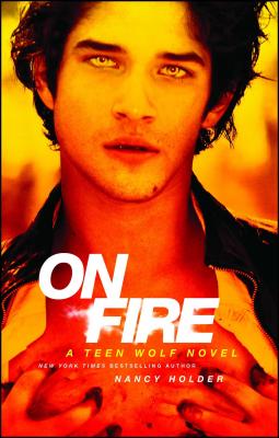 On Fire: A Teen Wolf Novel ON FIRE [ Nancy Holder ]